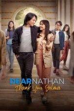 Nonton Film Dear Nathan: Thank You Salma (2022) Nonton Film Dear Nathan: Thank You Salma (2022)
