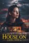 Nonton Film The House on Laura Anne Dr. (2024) Nonton Film The House on Laura Anne Dr. (2024)